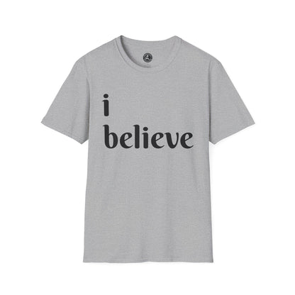 Unisex Softstyle Short Sleeve-I Believe