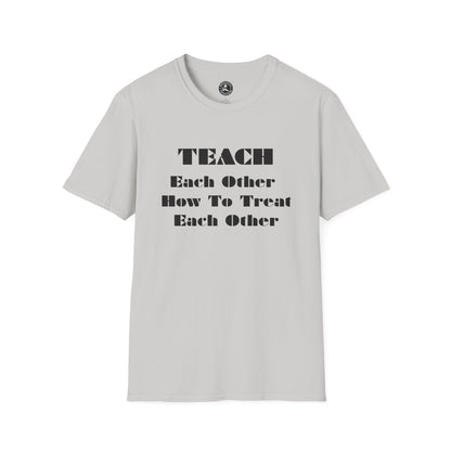 Unisex Softstyle T-Shirt-Teach Each Other