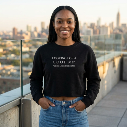 Cropped Sweatshirt — "Looking For A Good Man" Minimal Graphic