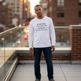 "If My Wife Won't Meet Me In Heaven-Cancel My Flight" Long Sleeve Tee — Funny Couple Shirt