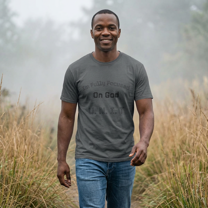 Faith T‑Shirt – "I'm Fully Focused On God U.N.I.T" Christian Tee