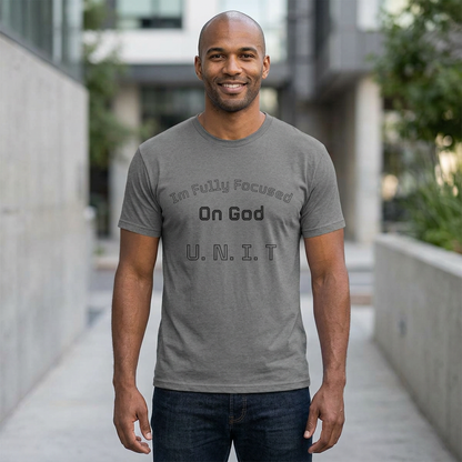 Faith T‑Shirt – "I'm Fully Focused On God U.N.I.T" Christian Tee
