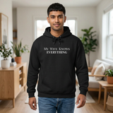 Hoodie — "My Wife Knows Everything" Classic Fleece Pullover