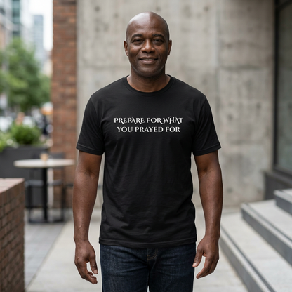 Unisex Jersey Short Sleeve-PREPARE FOR WHAT YOU PRAYED FOR