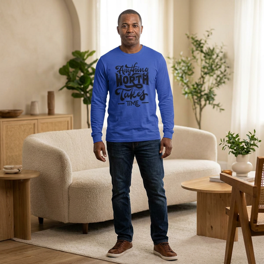 Unisex Jersey Long Sleeve Tee-Anything Worth Having Takes Time