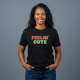 AI MODEL Feelin' Cute Tee — Playful Retro Text Graphic