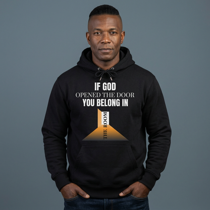 AI MODEL "IF GOD OPENED THE DOOR-YOU BELONG IN THE ROOM" Christian Graphic Inspirational Hoodie