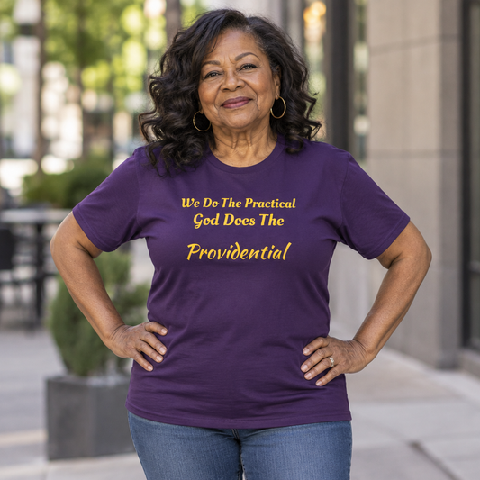 We Do The Practical, God Does The "Providential” Christian Faith T-Shirt