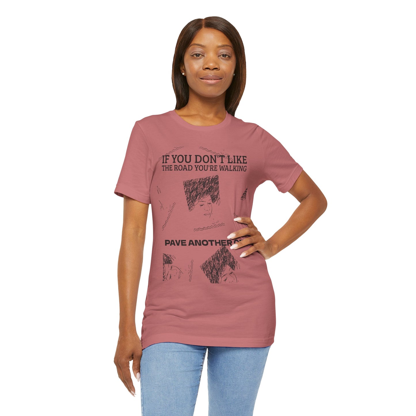 "PAVE ANOTHER ROAD" Tee — Inspirational Quote Graphic