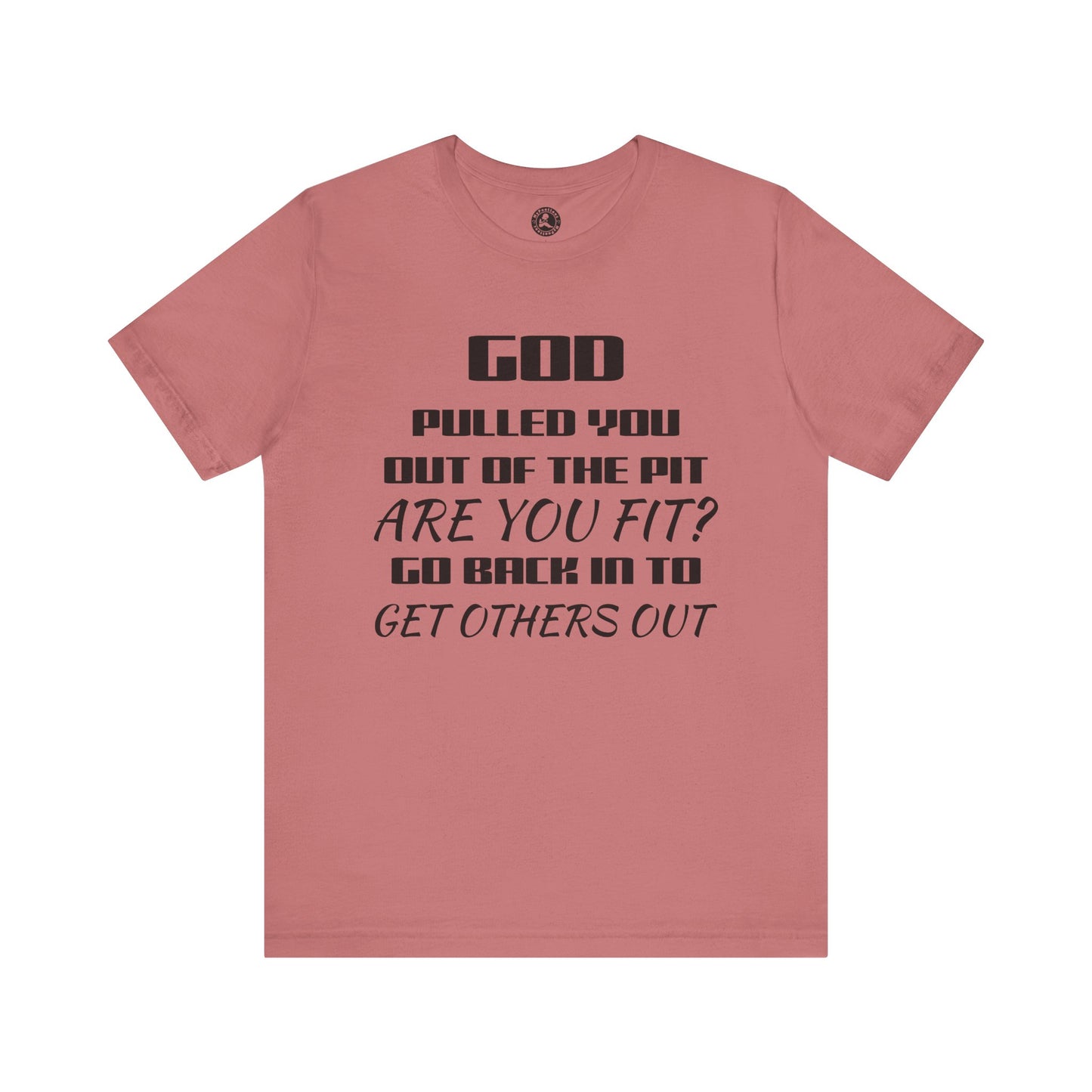 Unisex Jersey Short-Sleeve-GOD PULLED YOU OUT