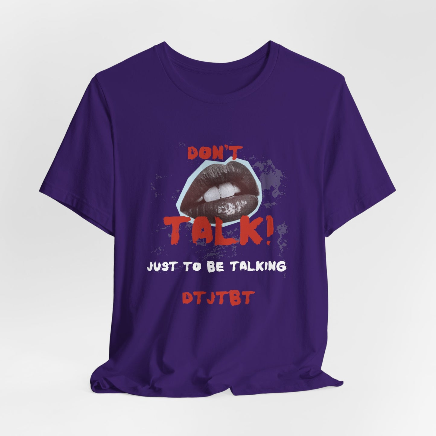 Unisex Jersey Short Sleeve-DON'T TALK JUST TO BE TALKING-DTJTBT