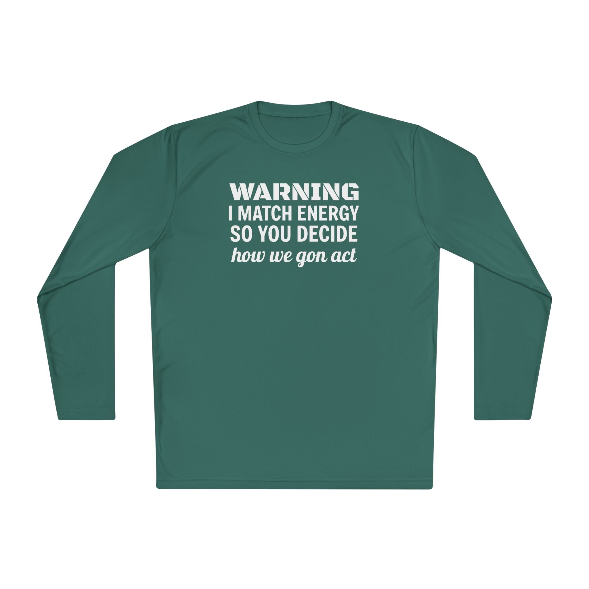 Warning-I Match Energy Long Sleeve Tee | Lightweight Unisex Shirt for Casual Wear, Party, Gift, Everyday Comfort, Funny Statement Tee
