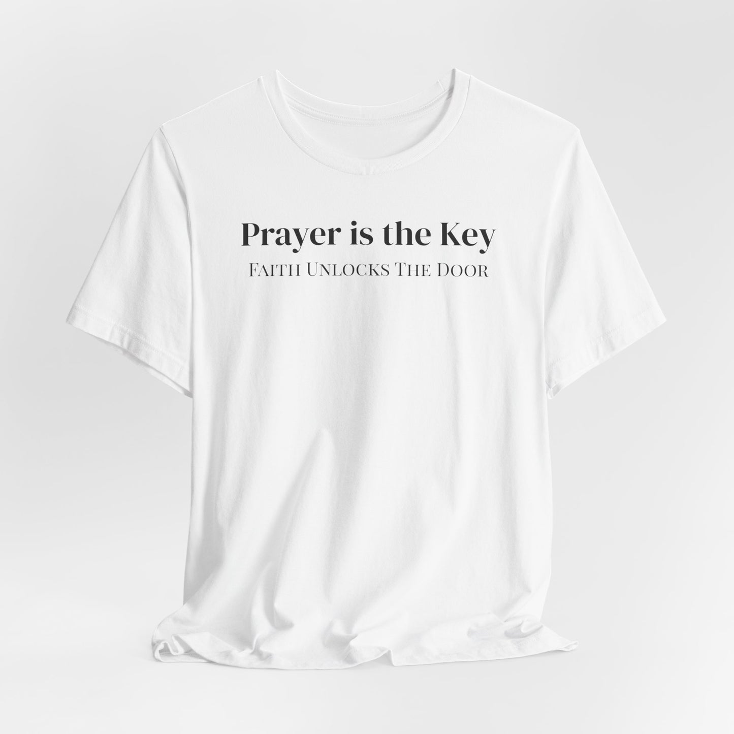 Unisex Jersey Short Sleeve-Prayer Is The Key-Faith Unlocks The Door