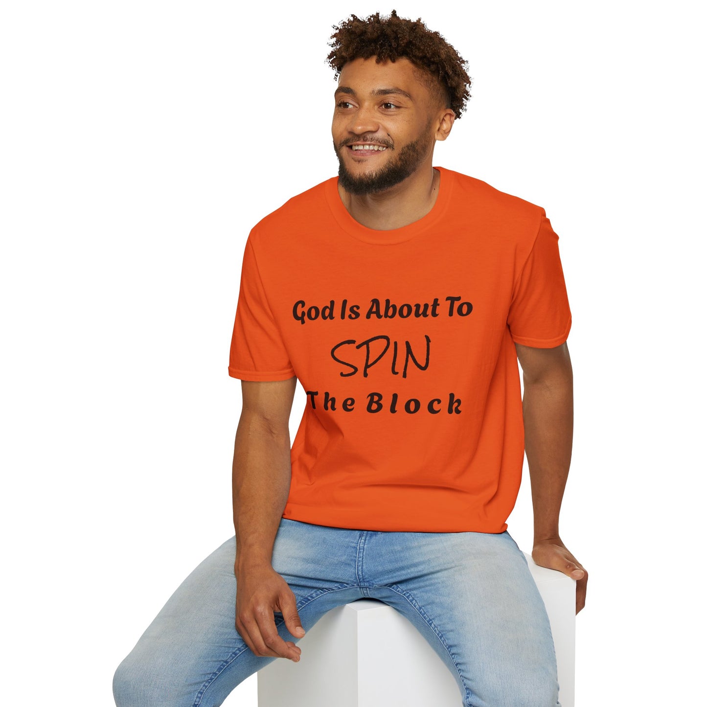 Unisex Softstyle Short Sleeve-God Is About To Spin The Block