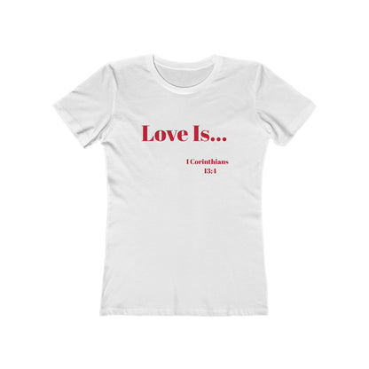 AI MODEL Women's The Boyfriend Tee-Love Is….I Corinthians 13:4