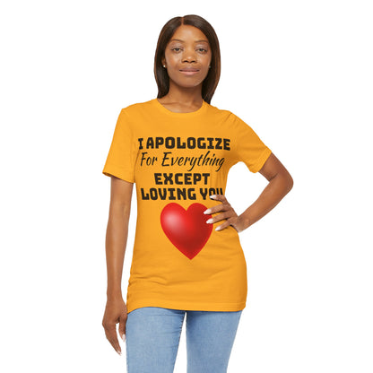 Unisex Jersey Short Sleeve-I Apologize