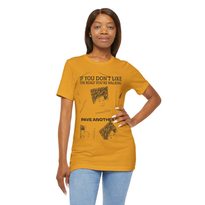 "PAVE ANOTHER ROAD" Tee — Inspirational Quote Graphic