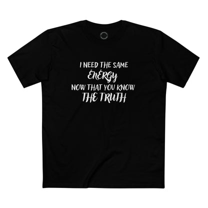 Men's Staple Short Sleeve-I NEED THE SAME ENERGY