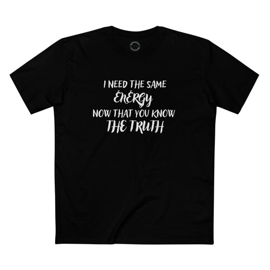 Men's Staple Short Sleeve-I NEED THE SAME ENERGY