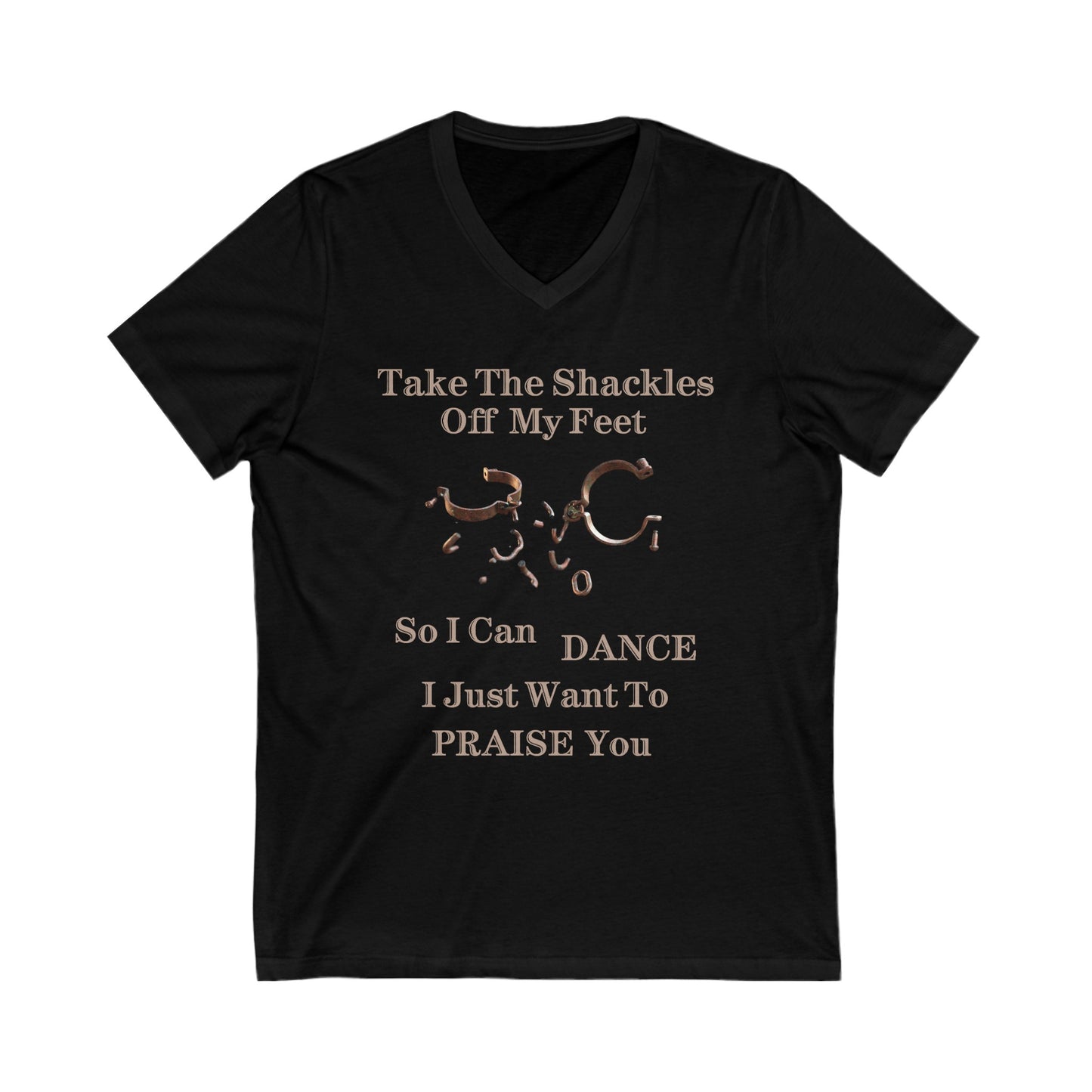 Unisex Jersey Short Sleeve V-Neck-Take The Shackles Off My Feet So I Can Dance! 2