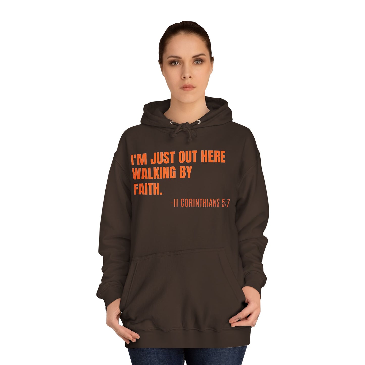 Unisex College Hoodie-I'M JUST OUT HERE WALKING BY FAITH