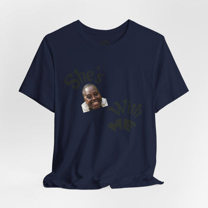 She's With Me Tee 2 — Funny Photo Graphic T-Shirt