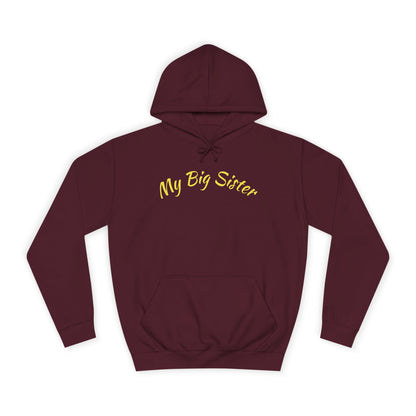 My Big Sister Hoodie — "Goes Above and Beyond" Gift Hoodie w/back print
