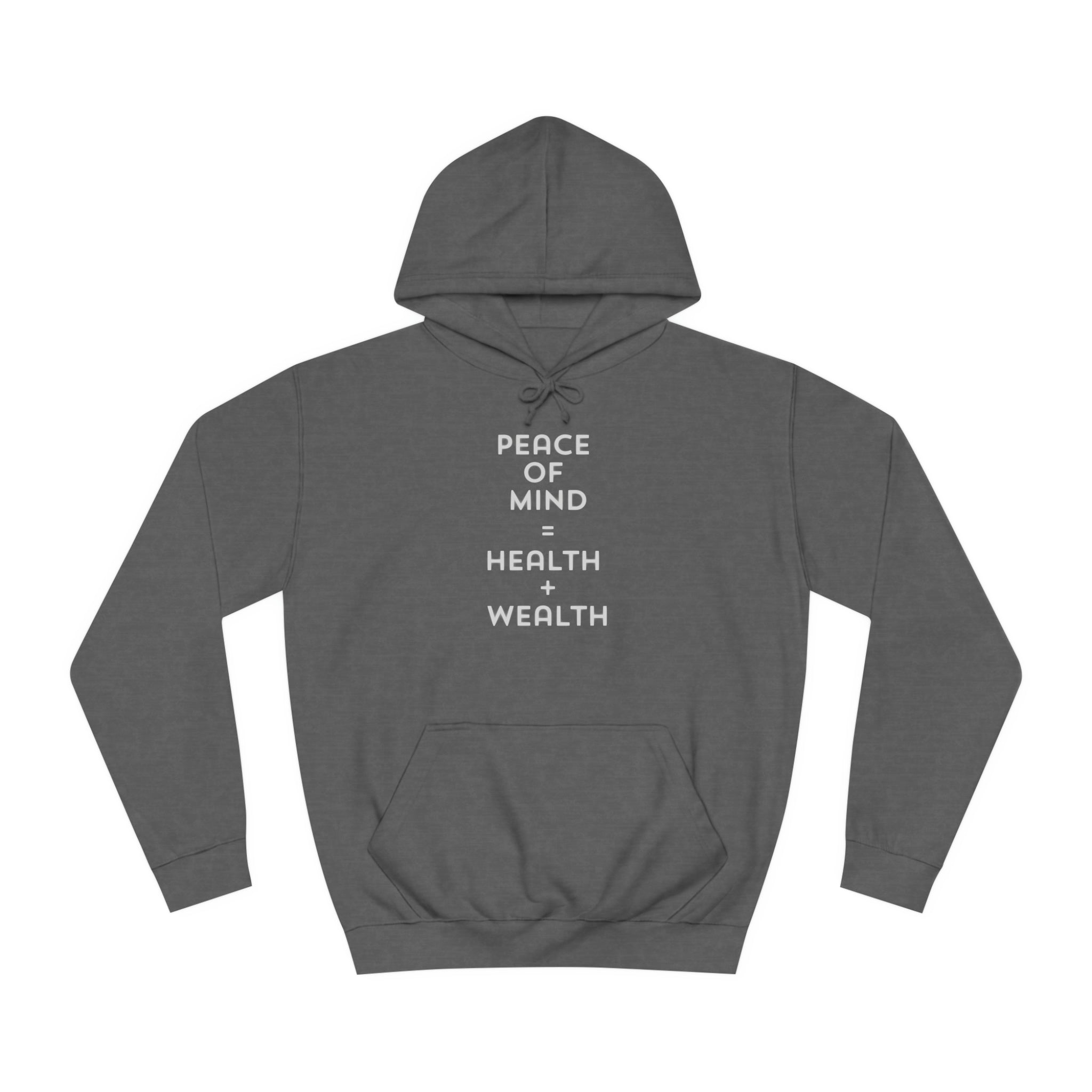 Unisex College Hoodie-Peace Of Mind=Health + Wealth