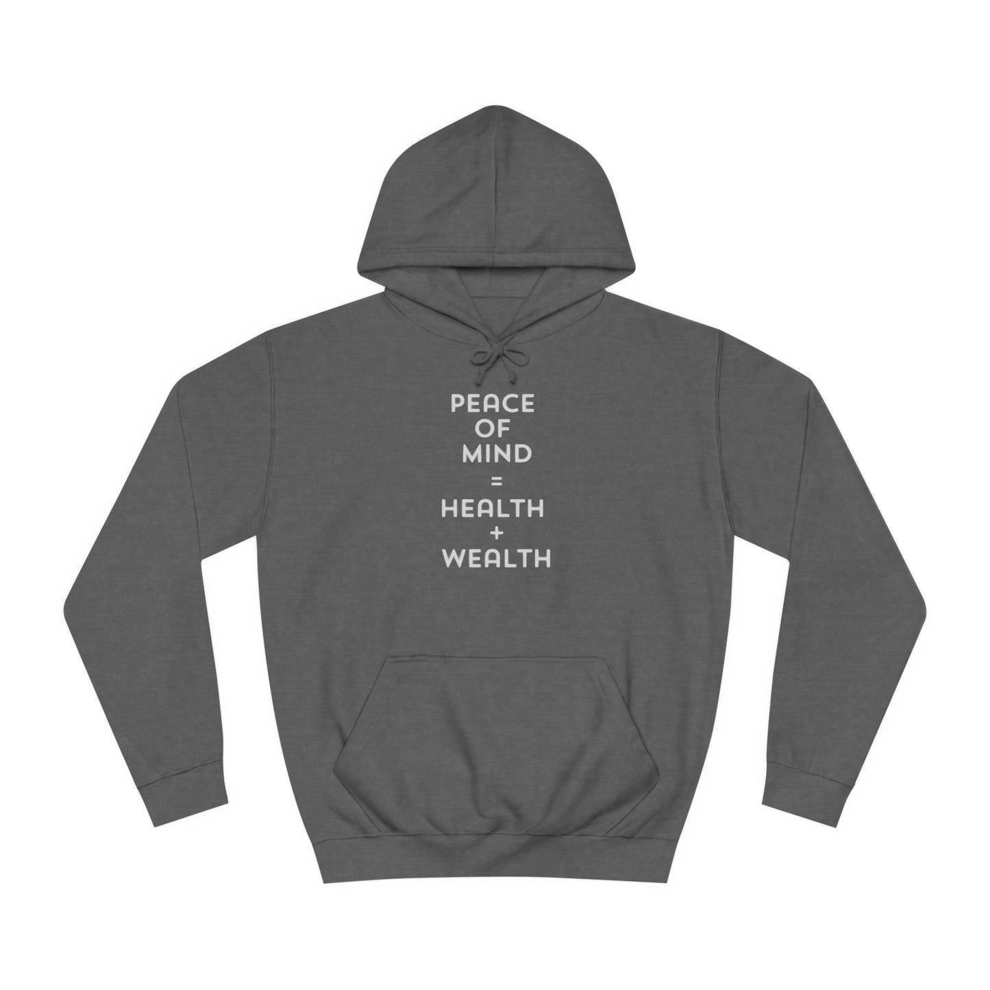 Unisex College Hoodie-Peace Of Mind=Health + Wealth