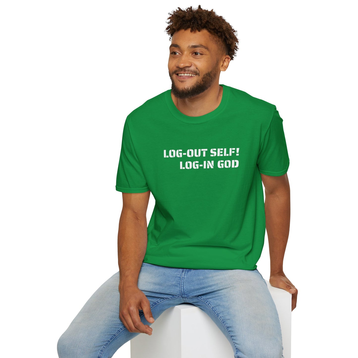 Unisex Softstyle-LOG-OUT SELF! LOG-IN GOD