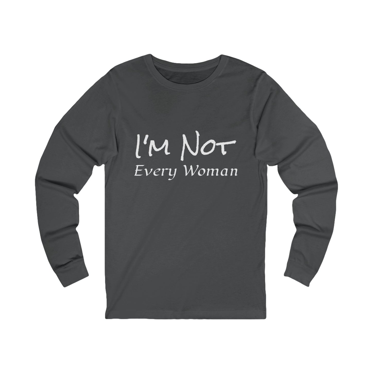 Unisex Jersey Long Sleeve Tee-I'm Not Every Woman