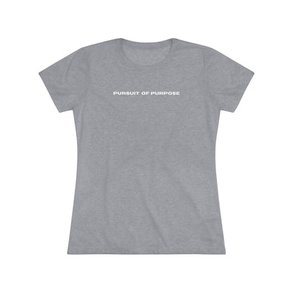 Women's Triblend Tee-PURSUIT OF PURPOSE