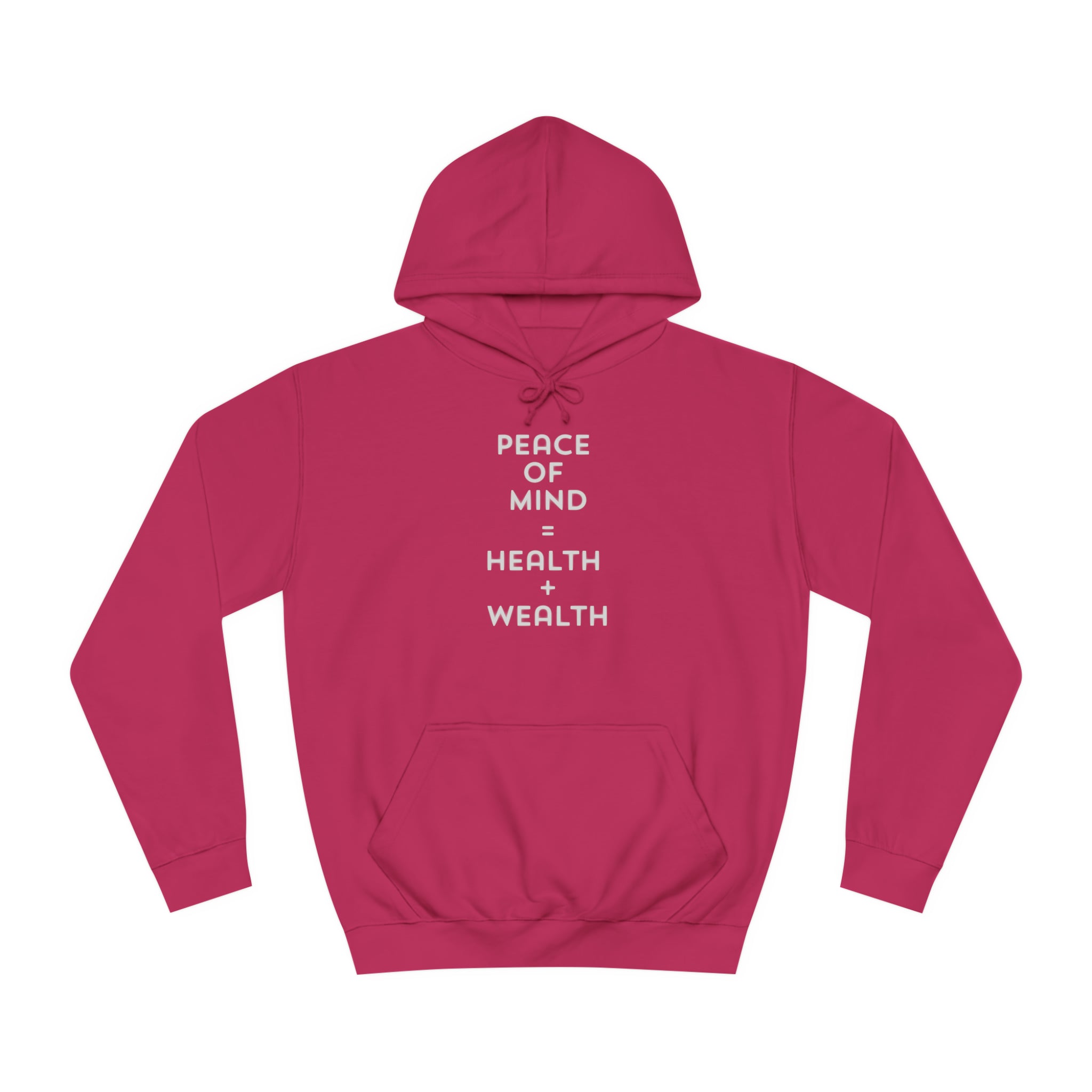 Unisex College Hoodie-Peace Of Mind=Health + Wealth