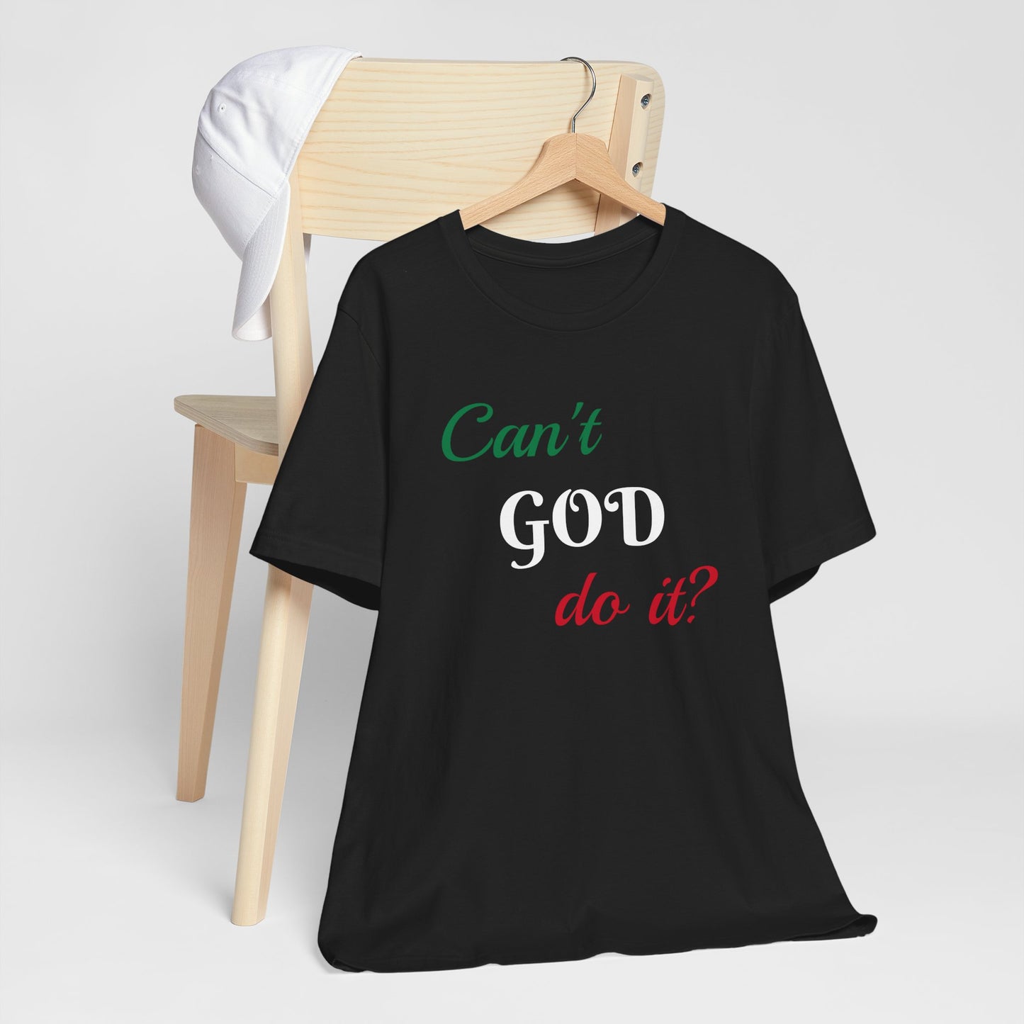 Unisex Jersey Short Sleeve-Can't GOD do it?