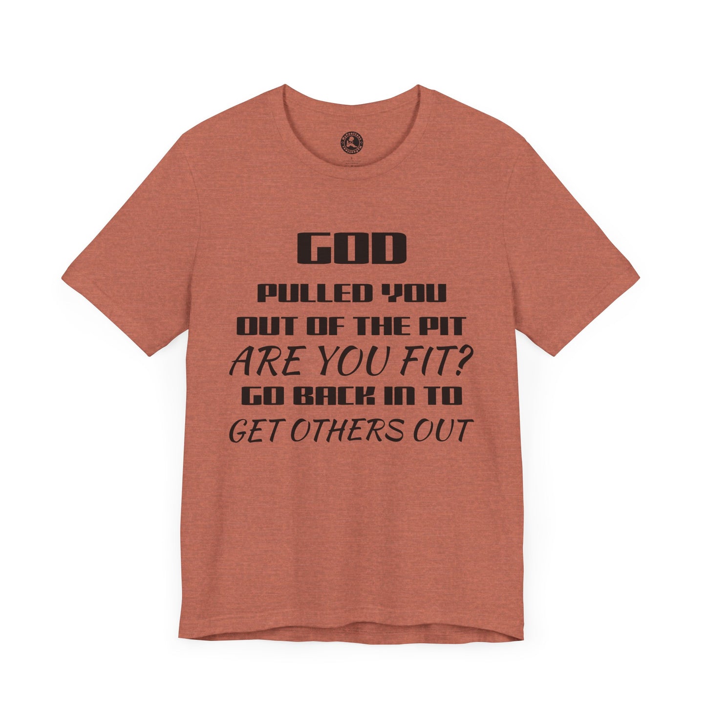 Unisex Jersey Short-Sleeve-GOD PULLED YOU OUT