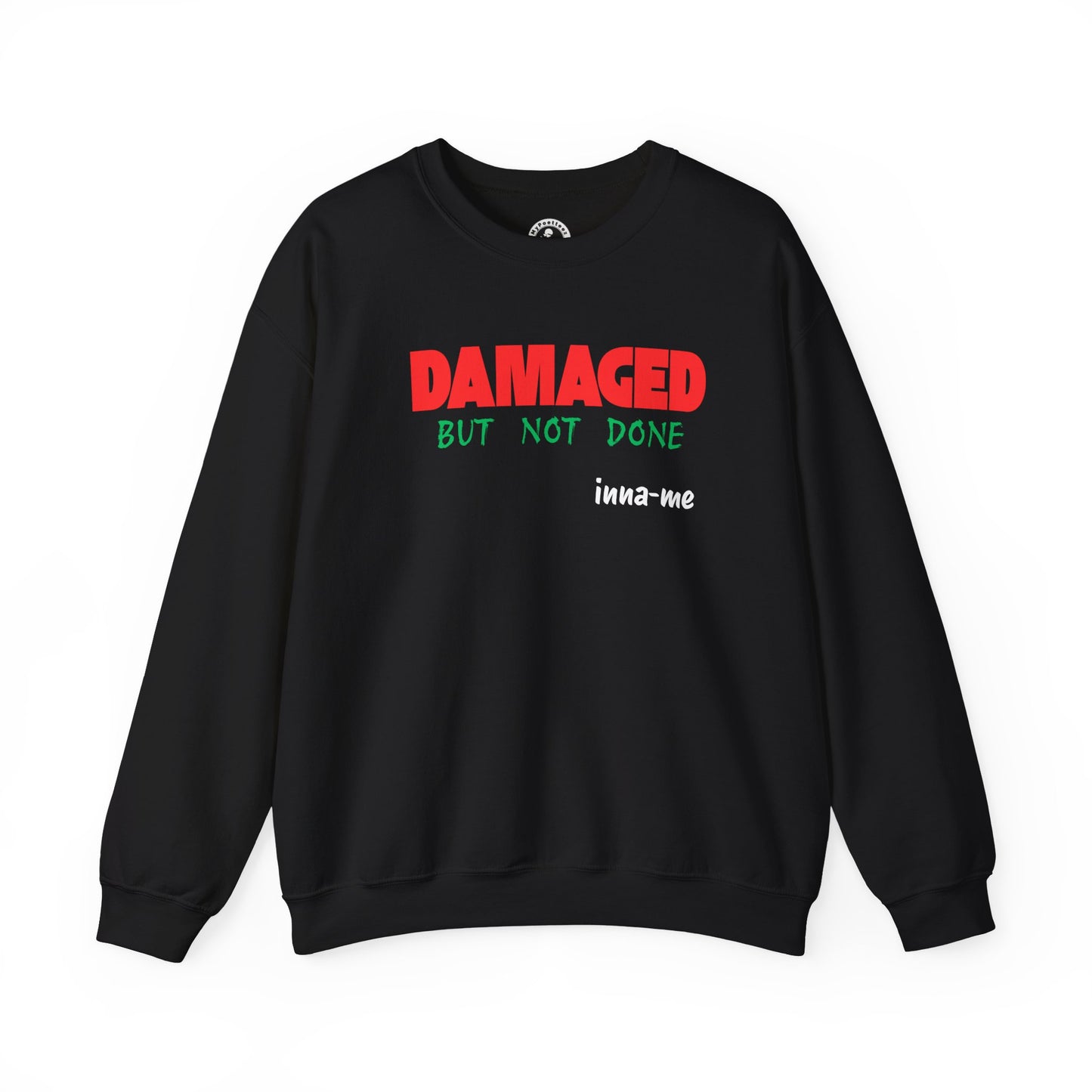 Unisex Heavy Blend™ DAMAGED BUT NOT DONE Crewneck Sweatshirt