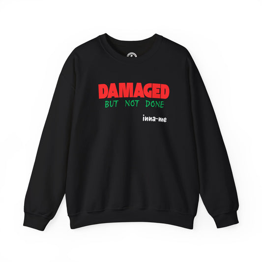 Unisex Heavy Blend™ DAMAGED BUT NOT DONE Crewneck Sweatshirt