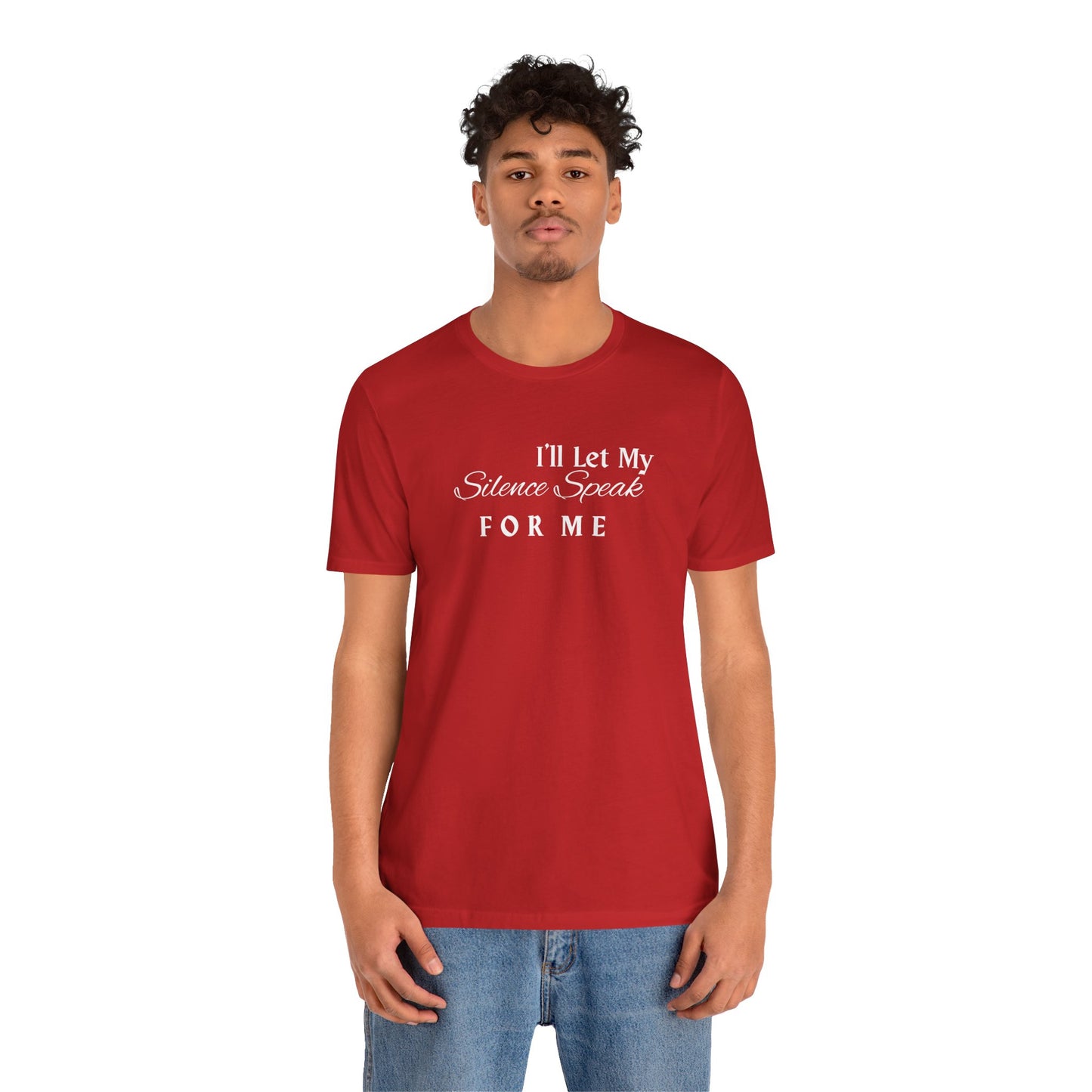 Unisex Jersey Short Sleeve-I'll Let My Silence Speak FOR ME