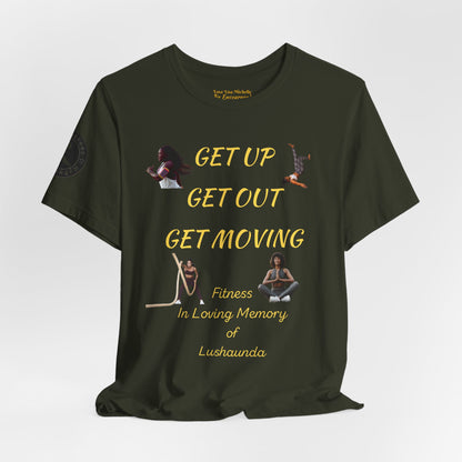 Unisex Jersey Short Sleeve GET UP-GET OUT-GET MOVING