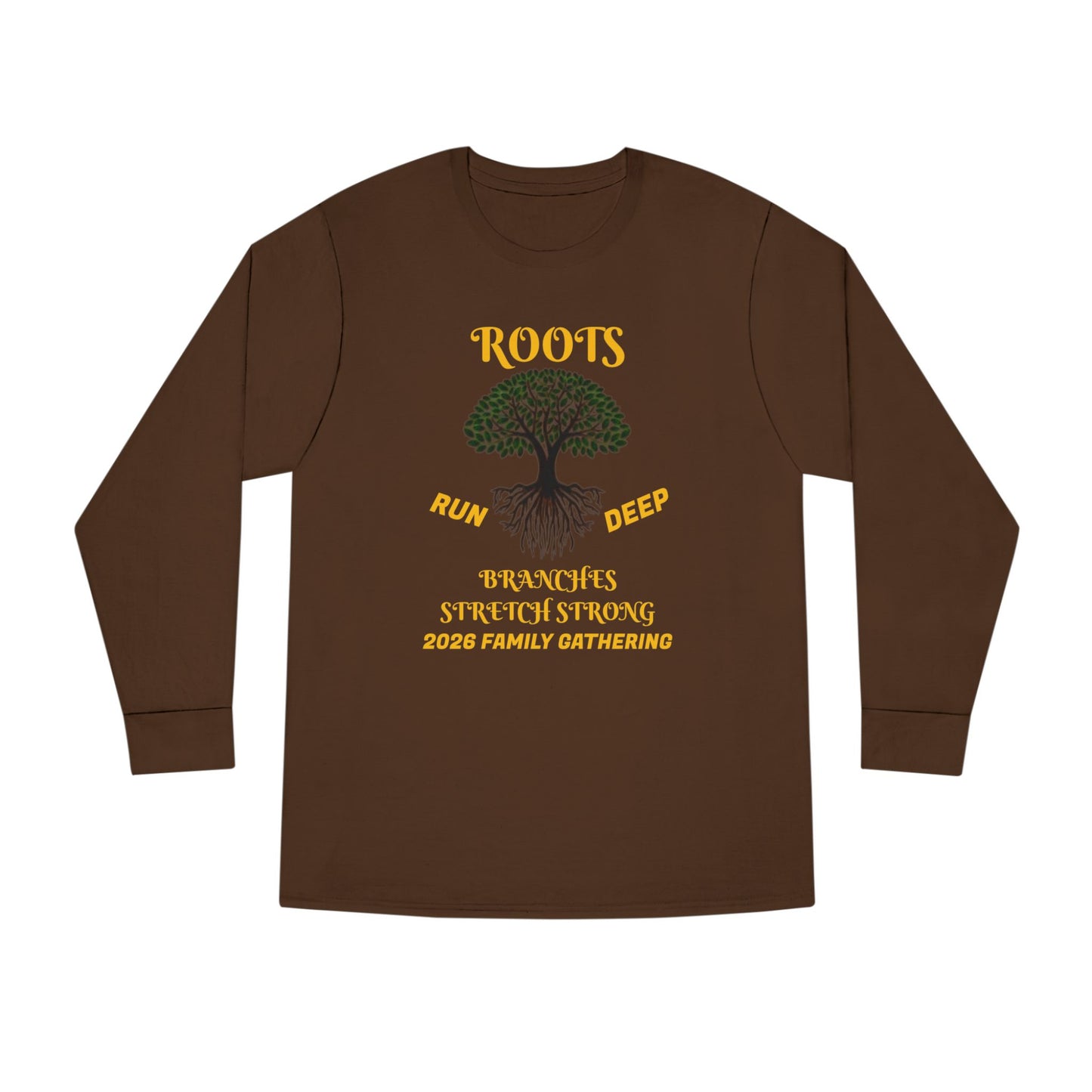 Copy of Long Sleeve Crewneck Tee Roots Run Deep-Branches Stretch Strong-2025 Family Gathering 2
