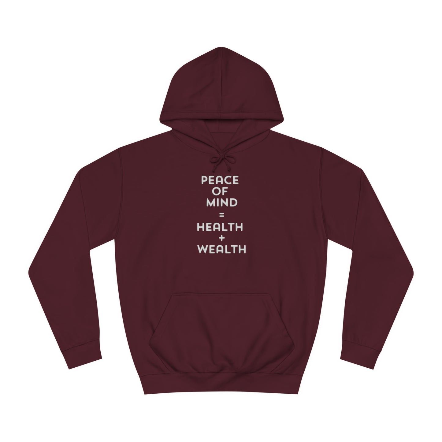 Unisex College Hoodie-Peace Of Mind=Health + Wealth