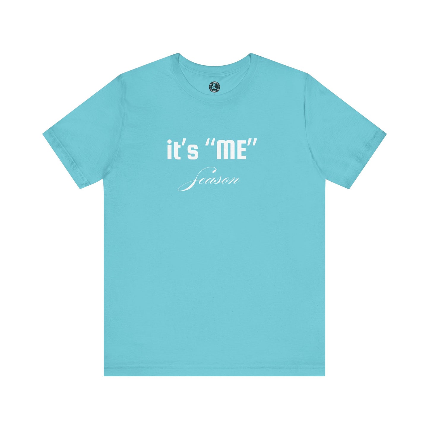 It's "ME" Season Unisex Jersey Tee - Trendy Short Sleeve Shirt for Self-Care & Celebrations