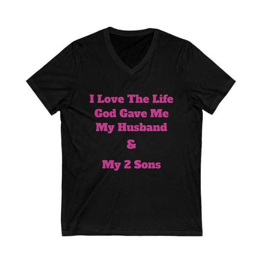 Unisex Jersey Short Sleeve V-Neck-I Love The Life God Gave Me