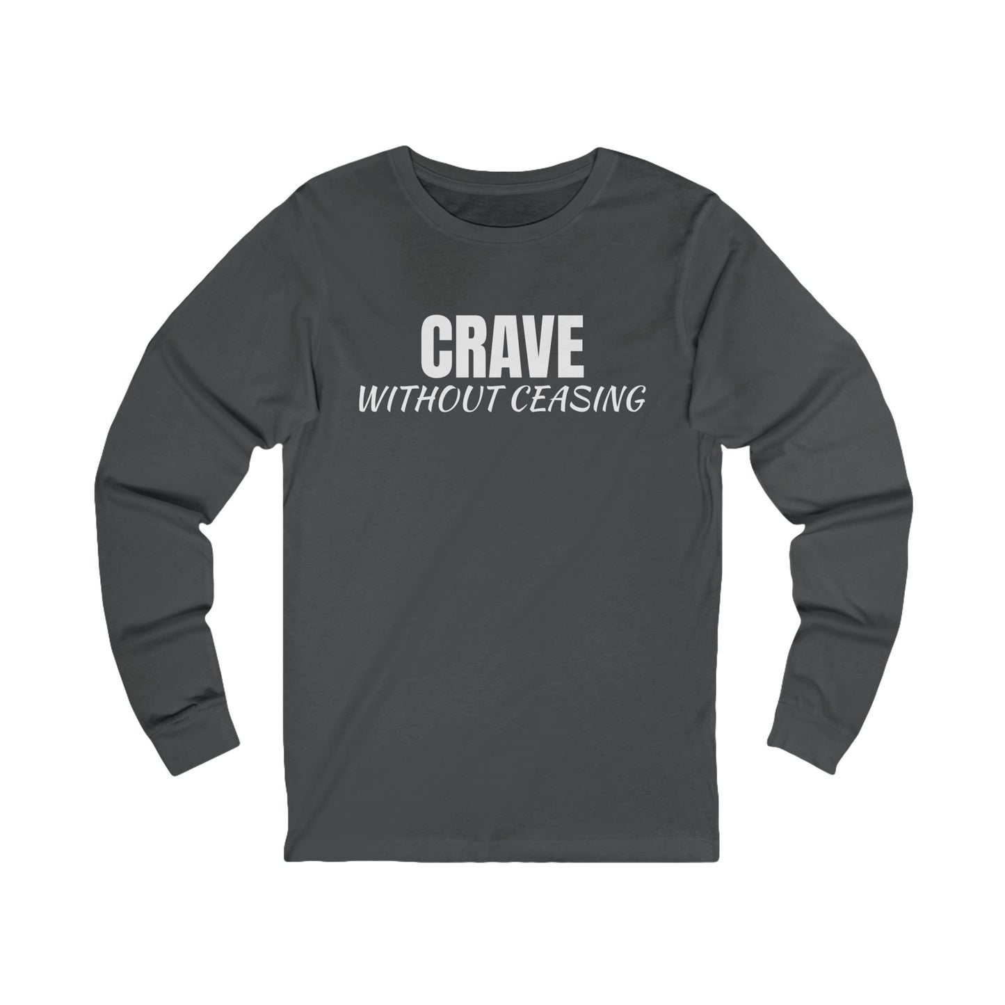 Unisex Jersey Long Sleeve-CRAVE WITHOUT CEASING