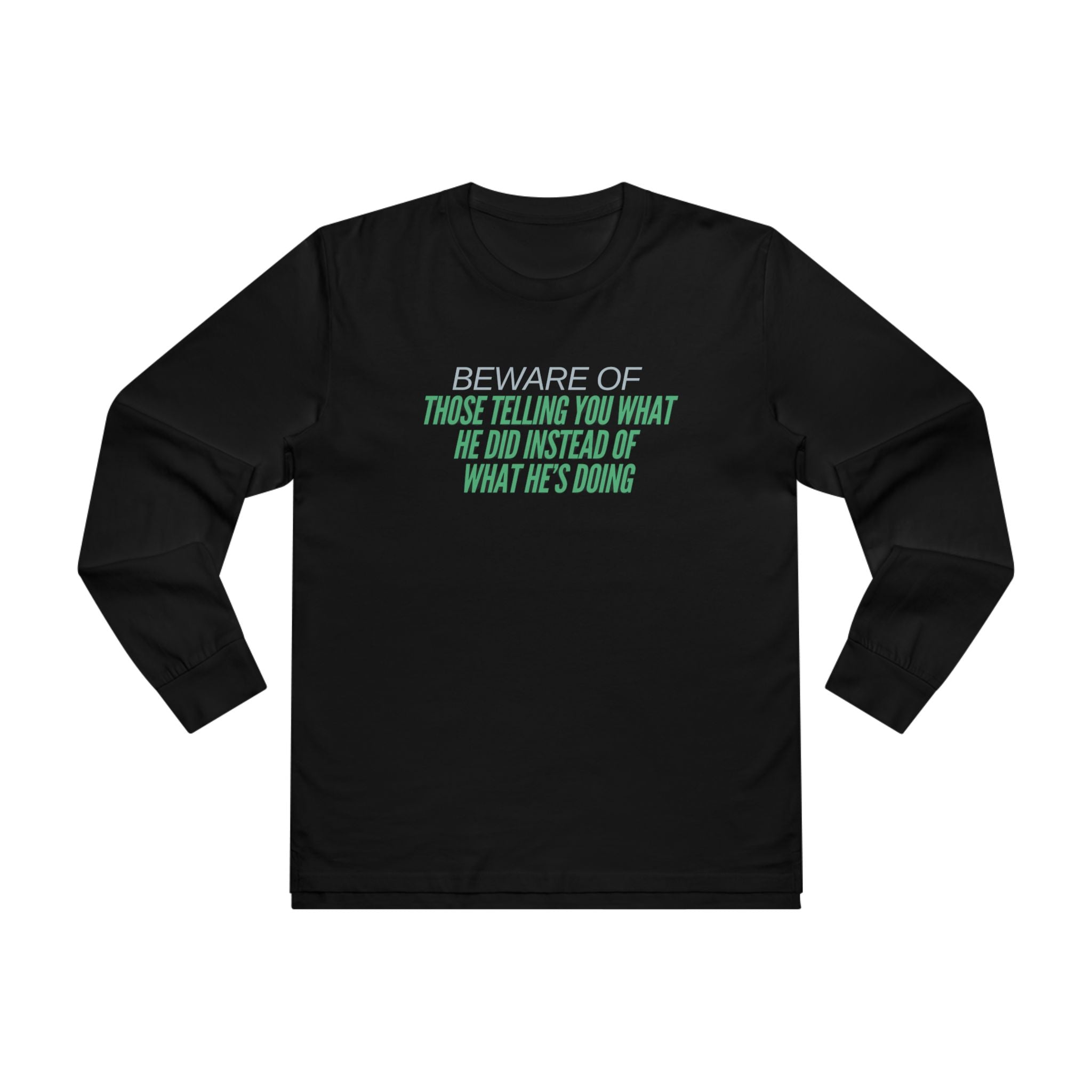 Men’s Base Long Sleeve Tee-I DID THIS-I DID THAT