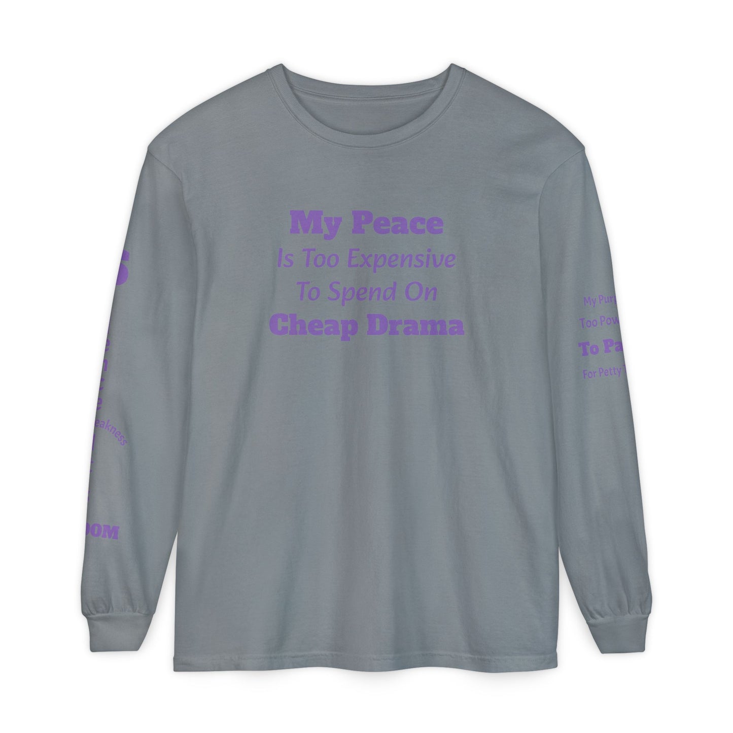 My Peace Is Too Expensive Long Sleeve Tee — Anti-Drama Statement Shirt