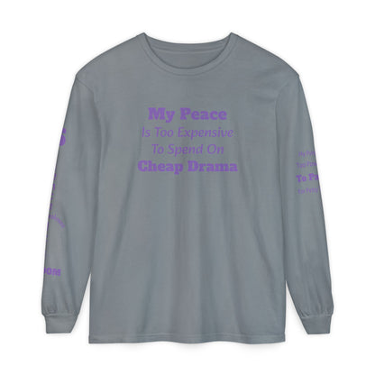 My Peace Is Too Expensive Long Sleeve Tee — Anti-Drama Statement Shirt