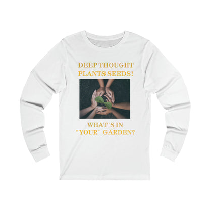 Unisex Jersey Long Sleeve Tee-Deep Thought Plants Seeds