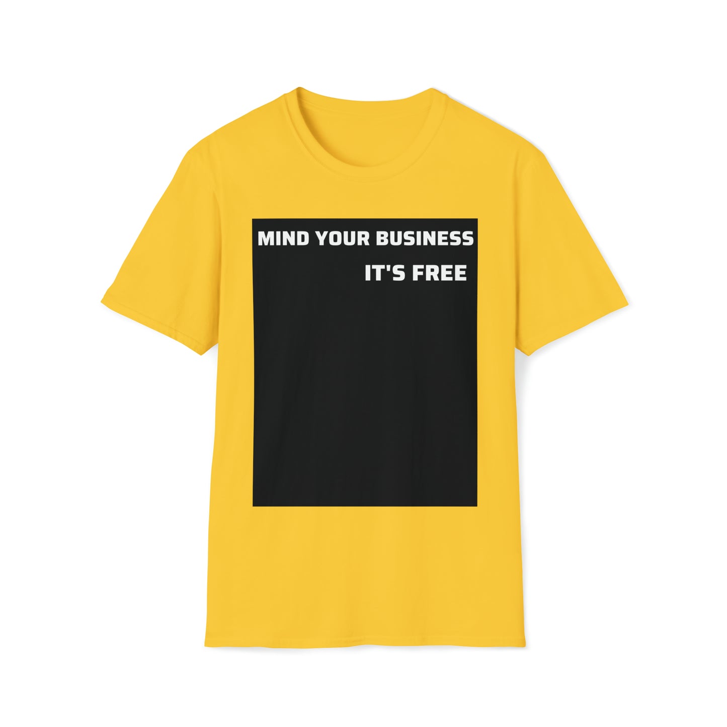 Unisex Softstyle T-Shirt-Mind Your Business-It's Free