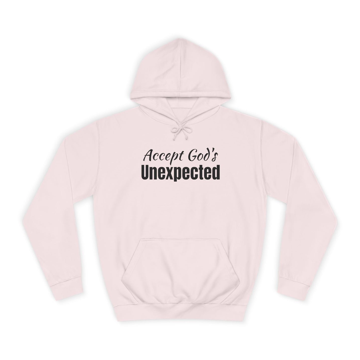 Unisex College Hoodie-Accept God's UNEXPECTED